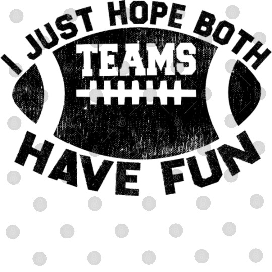 i just hope both teams have fun cool Digital Files