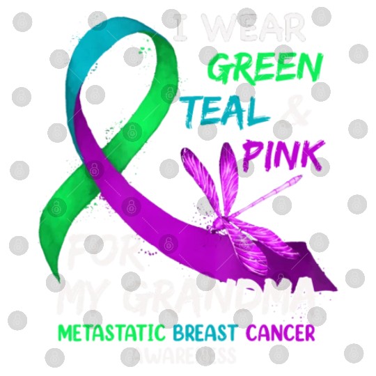 I Wear Green Teal Pink For My Grandma Metastatic Digital Files