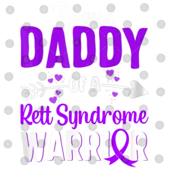Proud Daddy Of A Rett Syndrome Warrior Digital Files