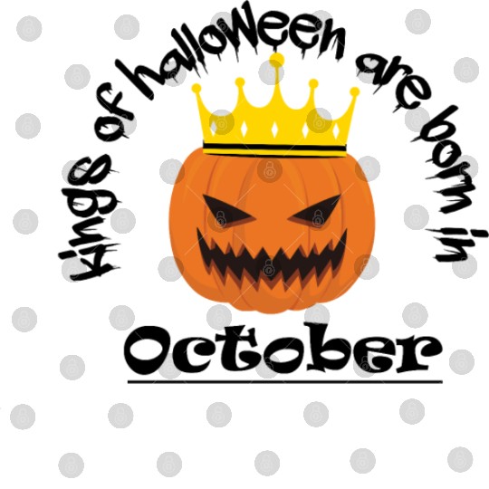 Kings of halloween are born in october Digital Files