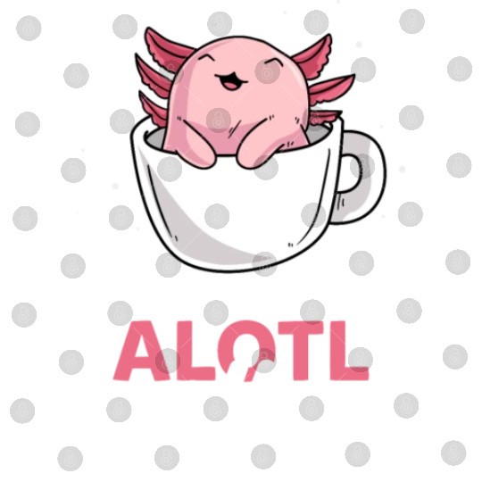 Axolotl Coffee Lover I Need Alotl Coffee Digital Files