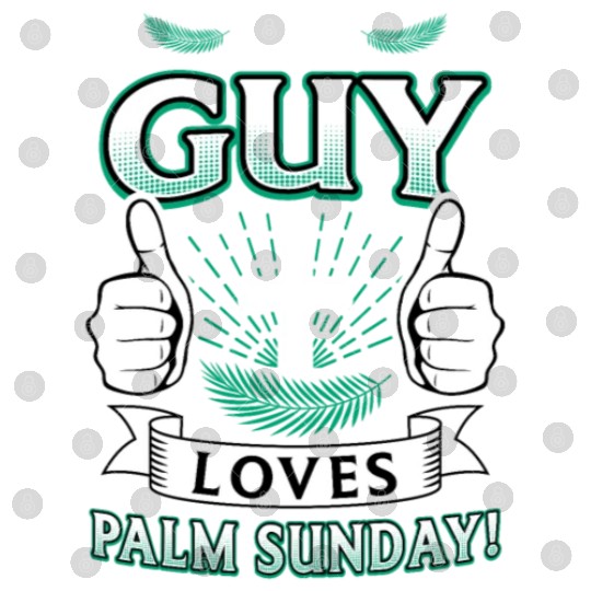 This Guy Loves Palm Sunday Easter Faith Savior Digital Files