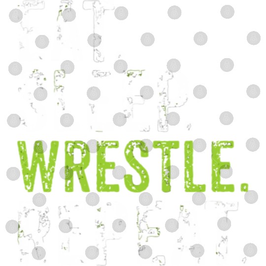 Eat Sleep Wrestle Repeat Sport Wrestler Player Tea Digital Files