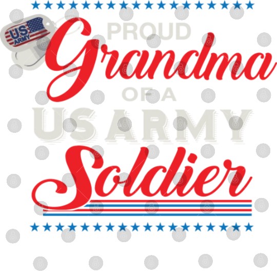 Proud Grandma Of A Us Army Soldier Digital Files