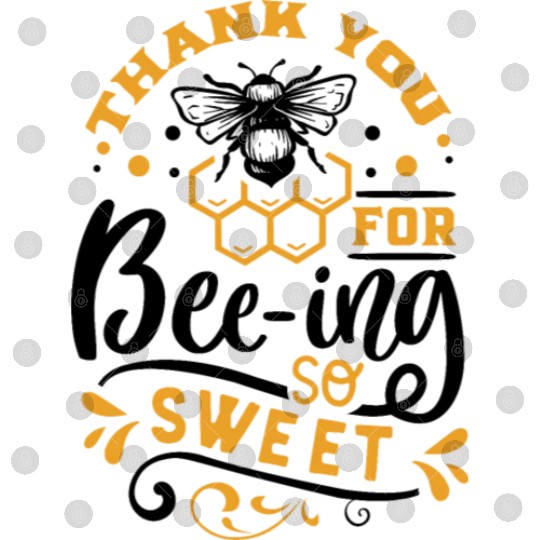 Thank you for Beeing so Sweet Digital Files