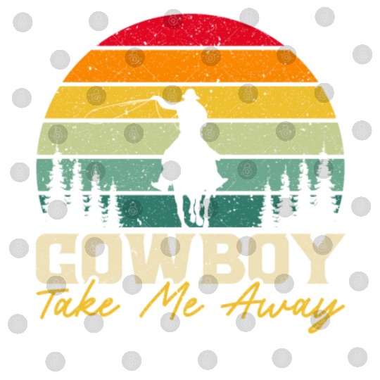 Cowboy Take Me Away Western Rodeo Horseback Riding Digital Files