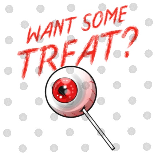 Trick Or Treat Want Some Treat Eyeball Lollipop Digital Files