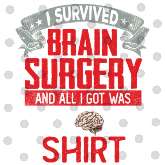 I Survived Brain Surgery Hospital Recovery Digital Files