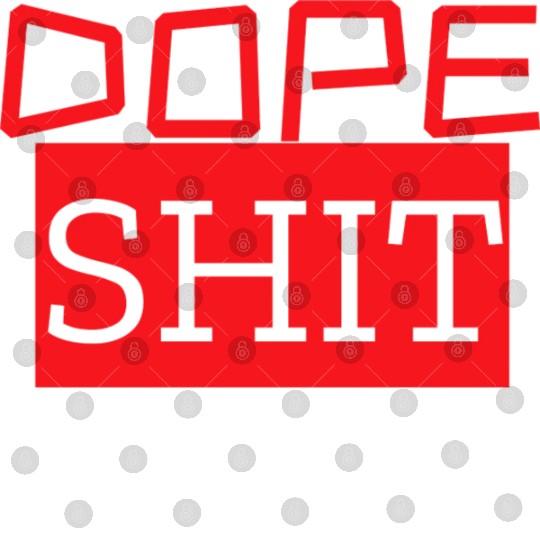 dope shit Digital Files