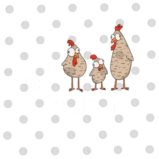Always Be Yourself Unless You Can A Chicken Digital Files