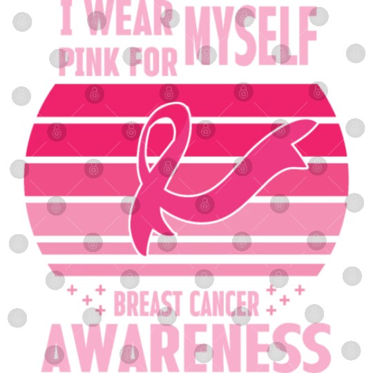 I Wear Pink fo my Self Breast Cancer Awareness Digital Files