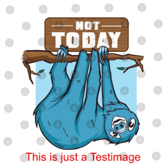 Sloth - Not Today Digital Files