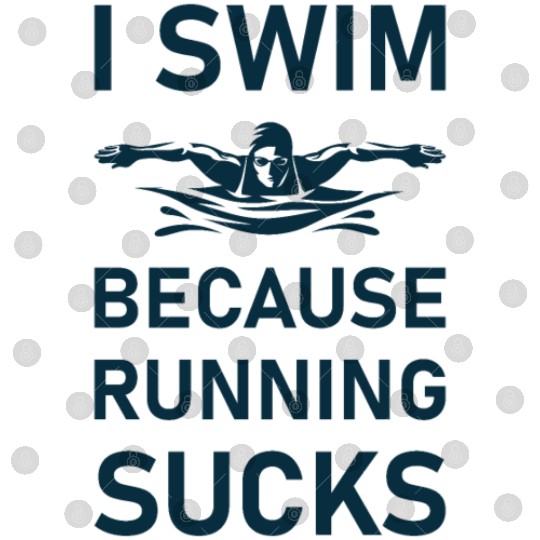 I swim because running sucks - swimmer - swimming Digital Files