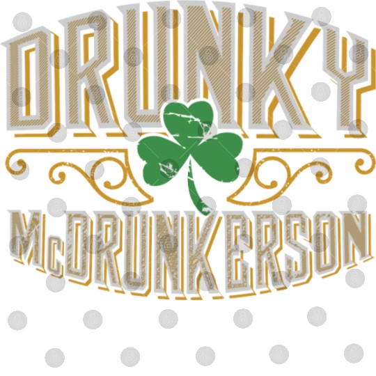 Drunky Mcdrunkerson Funny Drunk Irish St Patricks Digital Files