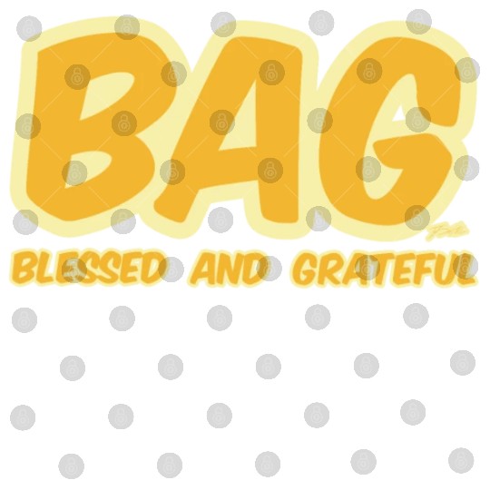 BAG Blessed And Grateful Digital Files