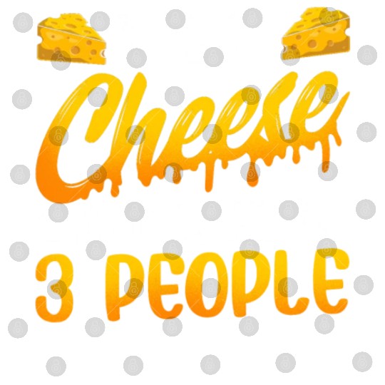I Like Cheese And Maybe 3 People Love Lover Cute Digital Files