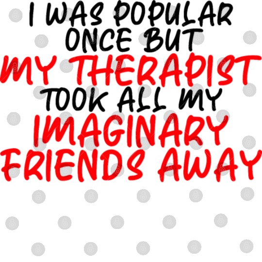 My Therapist Took All My Imaginary Friends Away 3 Digital Files