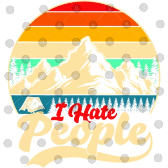 I Hate People Hiking Camping Digital Files
