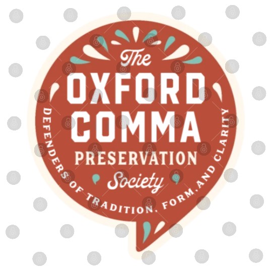 The Oxford Comma Preservation Society Digital Files