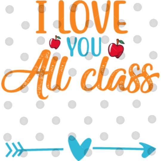 I Love You All Class Dismissed Last Day Of School Digital Files
