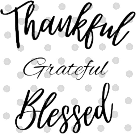 Thankful Grateful Blessed Digital Files