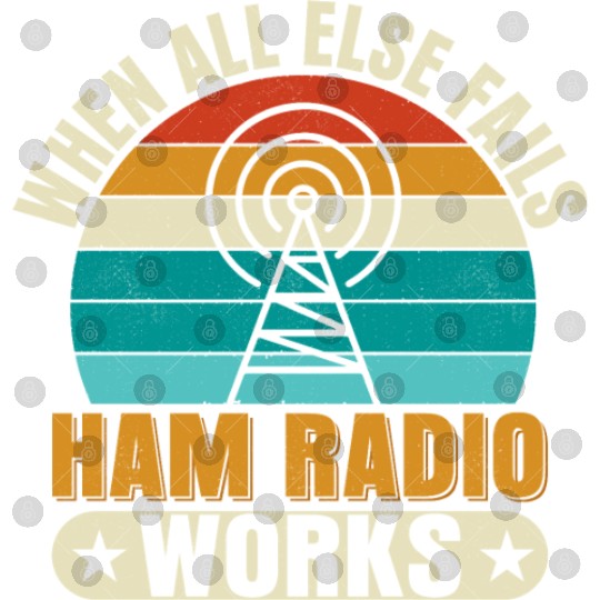 When All Else Fails Ham Radio Works Amateur Radio Digital Files