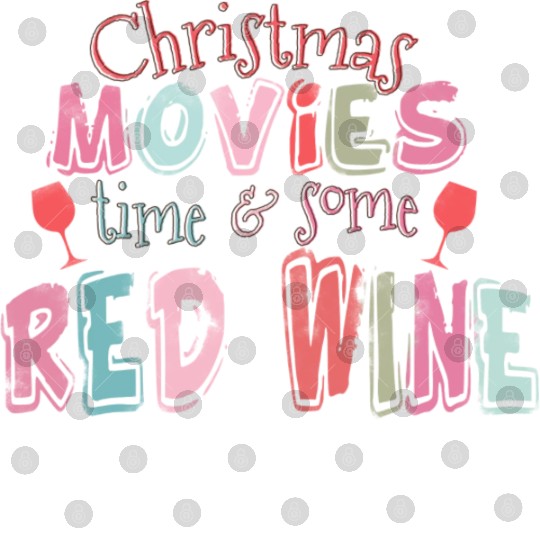 Christmas Movie Time & Some Red Wine Digital Files