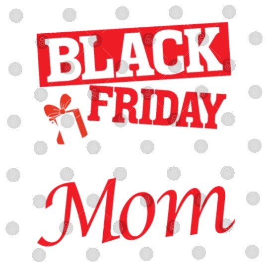 Black Friday Team Mom Digital Files