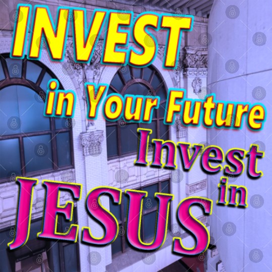 INVEST in Your Future, INVEST in JESUS Digital Files