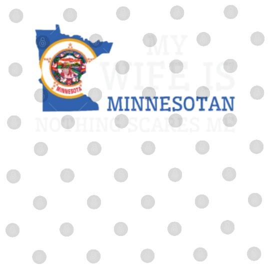 Nothing Scares Me Minnesotan Wife Minnesota Digital Files