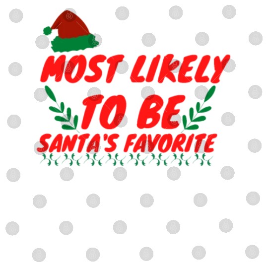 Most Likely To Christmas Be Santa's Favorite Digital Files