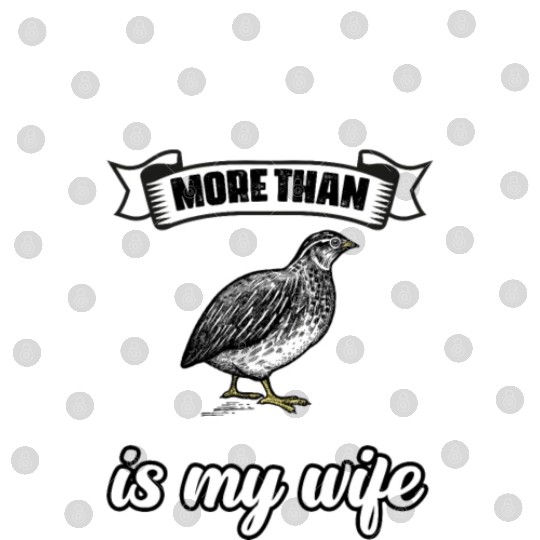 The Only Thing I Love Funny Quail Hunting For A Digital Files