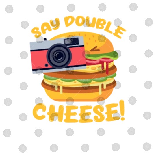Say Double Cheese Burger Digital Files