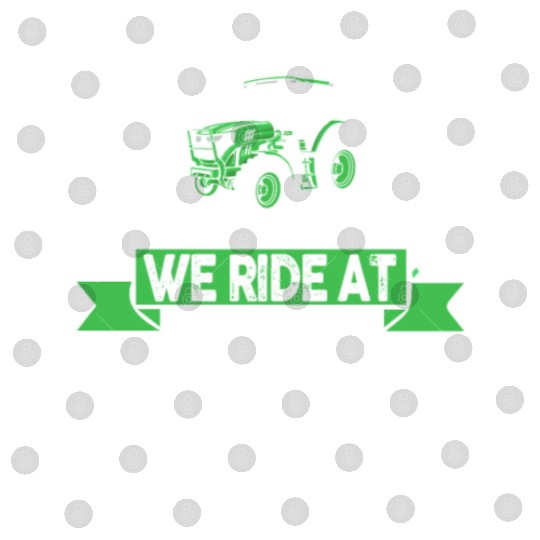 We Ride At Dawn Dad Lawn Mower Make Laugh Day Yard Digital Files