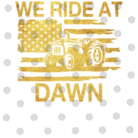 We Ride At Dawn Dad Lawn Mower Make Laugh Day Yard Digital Files