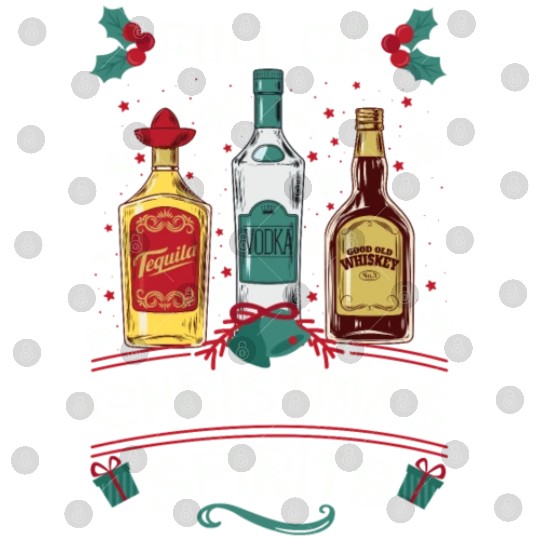 Christmas Tequila Vodka Whisky Lover Digital Files
