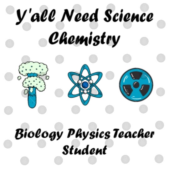 y all need science chemistry biology physics teach Digital Files