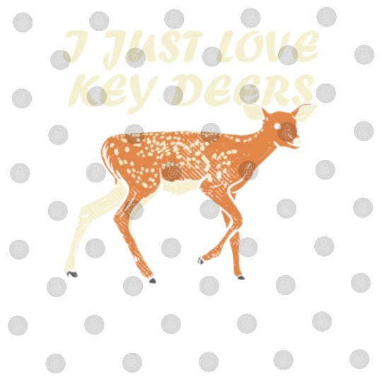 I Just Love Key Deers Fawn Deer Lover Florida Keys Digital Files