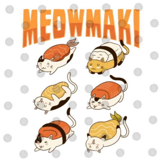 Cat Sushi Meow Design for a Cat Lady or Cat Mom Digital Files