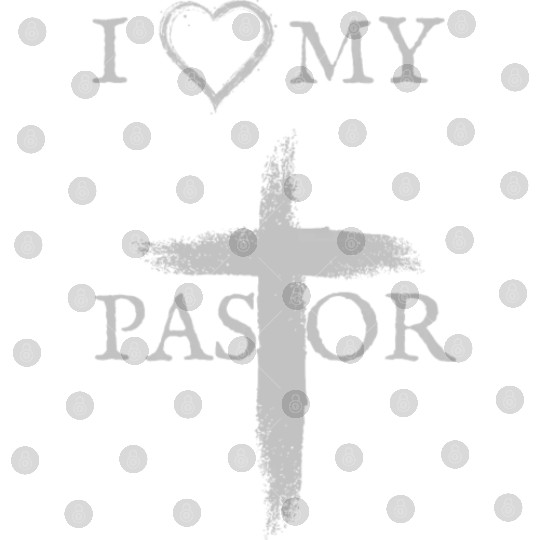 I love my Pastor | I love my Church Digital Files
