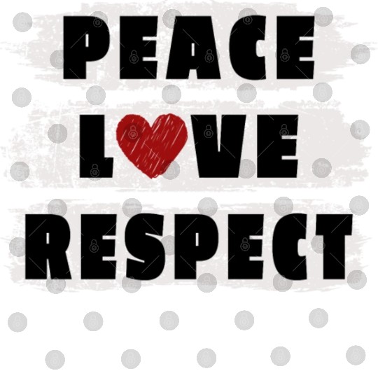 PEACE LOVE RESPECT Digital Files