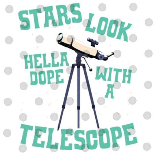 Stars Look Hella Dope With A Telescope Astronomy Digital Files