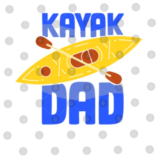 Kayak Dad Kayakist Kayaking Hobby Lover Digital Files