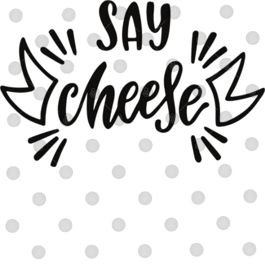 Say cheese Digital Files