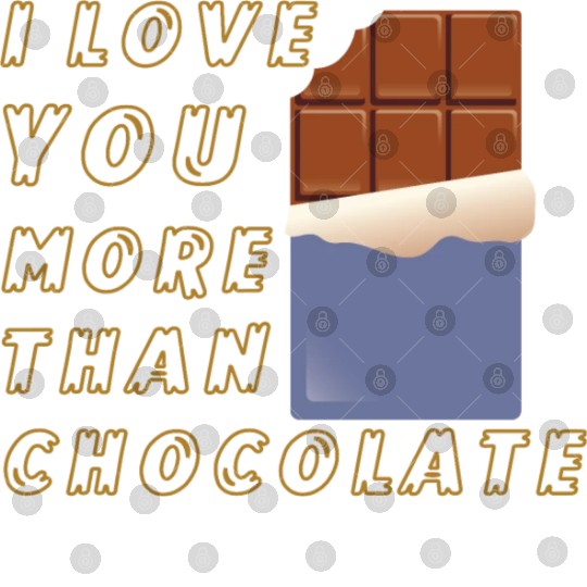 I Love You More Than Chocolate Digital Files