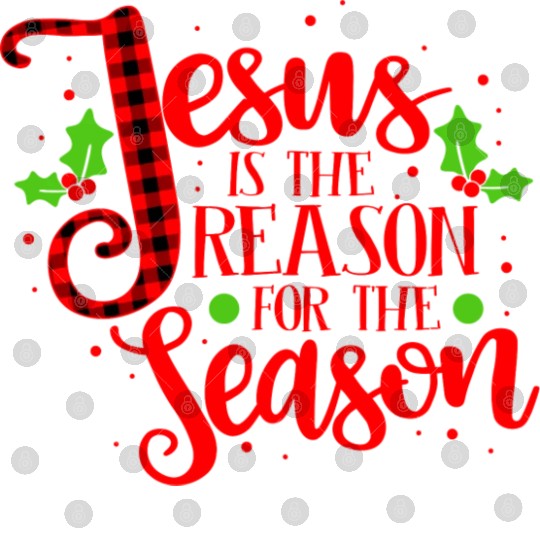Jesus Is The Reason For The Season Christmas Xmas Digital Files