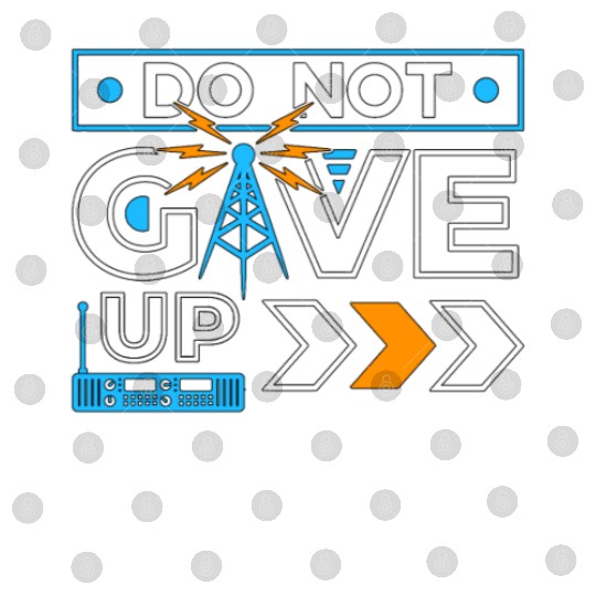 Ham Radio Do Not Give Up Loves Radio Tower Antenna Digital Files