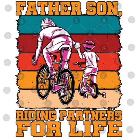 Father Son, Riding Partners For Life Digital Files