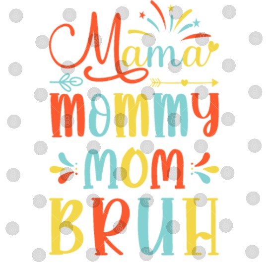 Mama Mommy Mom Bruh Mommy And Me Funny Boy Mom Lif Digital Files