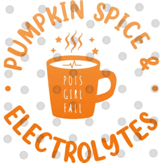 Pumpkin Spice & Electrolytes Funny Digital Files